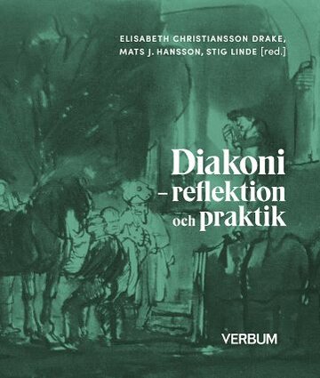 Diakoni – reflektion och praktik