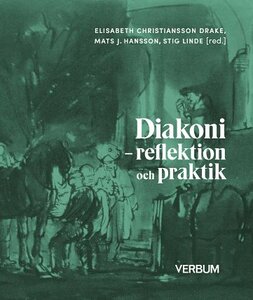 Diakoni – reflektion och praktik
