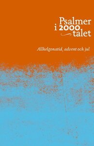 Psalmer i 2000-talet: allhelgonatid, advent o jul