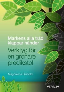 Markens alla träd klappar händer