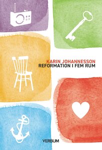 Reformation i fem rum