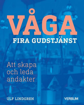 Våga fira gudstjänst