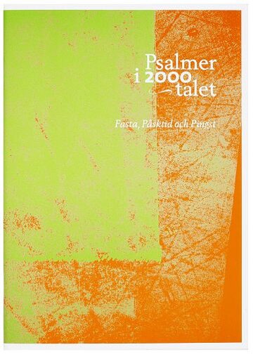 Psalmer i 2000-talet: fasta, påsktid och pingst
