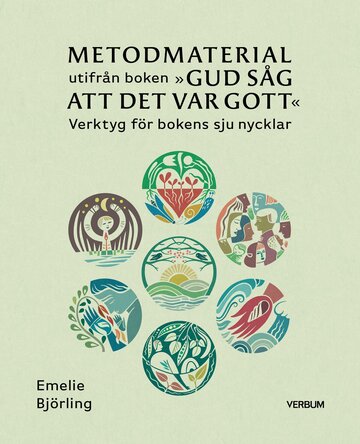 Metodmaterial utifrån boken Gud såg att det var gott