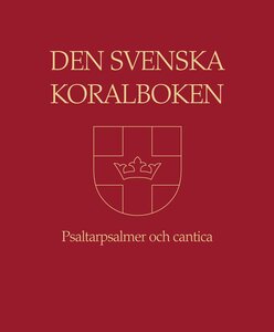 Den svenska koralboken psaltarpsalmer och cantica