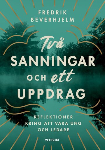 Två sanningar och ett uppdrag