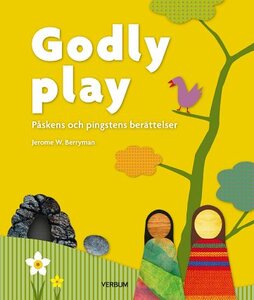 Godly play - Påskens och pingstens berättelser